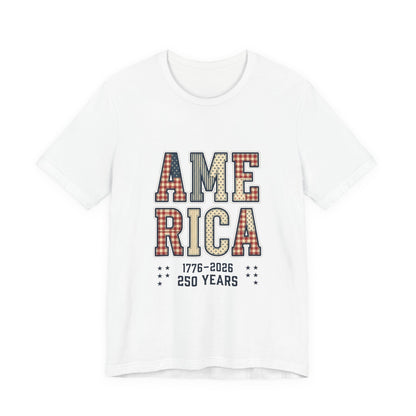 250 Years America 1776-2026 Tee | 4th of July Patriotic Anniversary