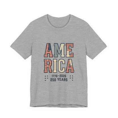 250 Years America 1776-2026 Tee | 4th of July Patriotic Anniversary