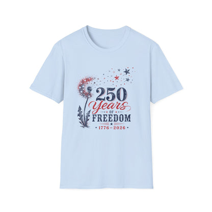 250 Years of Freedom T-Shirt — Patriotic 1776–2026 Celebration Tee